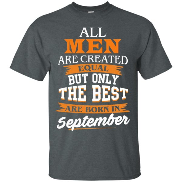 image 133 600x600px Jordan: All men are created equal but only the best are born in September t shirts