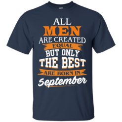 image 134 247x247px Jordan: All men are created equal but only the best are born in September t shirts