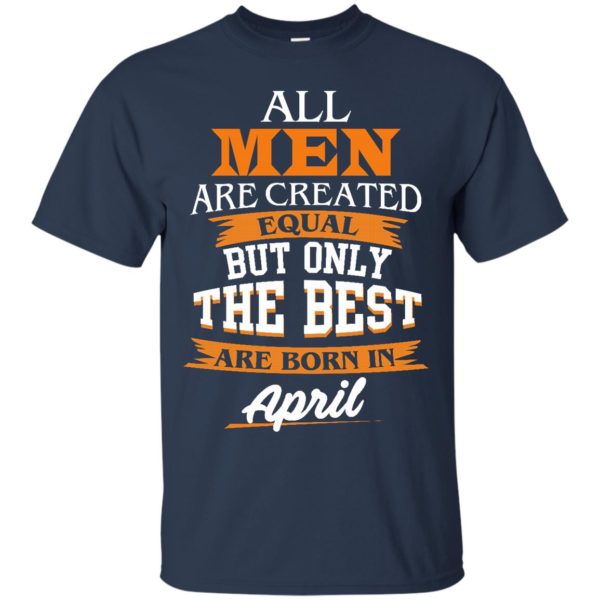 image 14 600x600px Jordan: All men are created equal but only the best are born in April t shirts