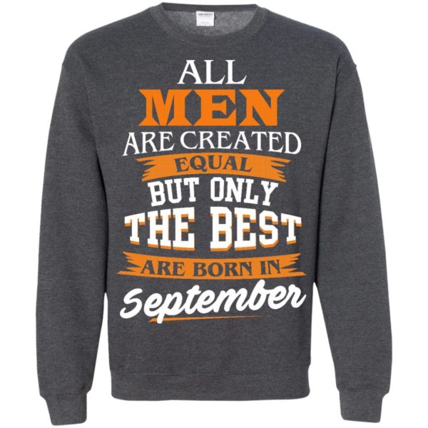 image 140 600x600px Jordan: All men are created equal but only the best are born in September t shirts