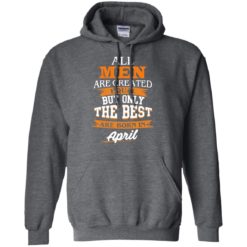 image 17 247x247px Jordan: All men are created equal but only the best are born in April t shirts