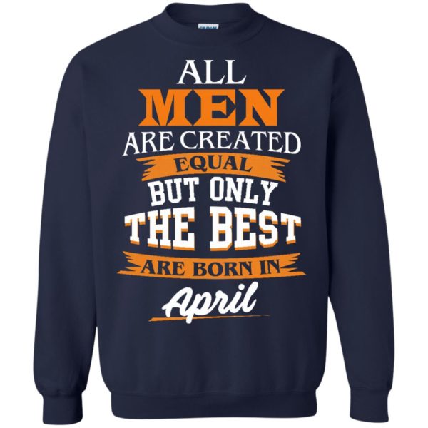 image 19 600x600px Jordan: All men are created equal but only the best are born in April t shirts