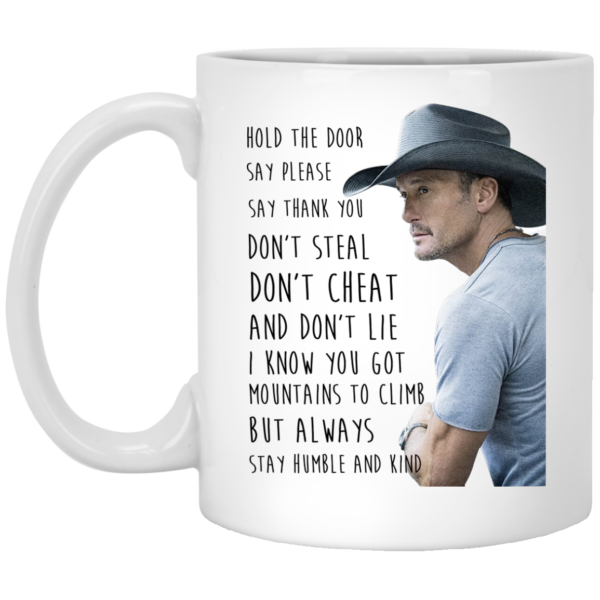 image 220 600x600px Tim McGraw Hold the door say please, say thank you, don't steal coffee mug