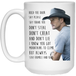 image 221 247x247px Tim McGraw Hold the door say please, say thank you, don't steal coffee mug