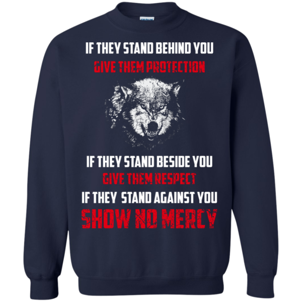 image 262 600x600px If They Stand Behind You Give Them Protection If They Stand Beside You Give Them Respect T Shirts