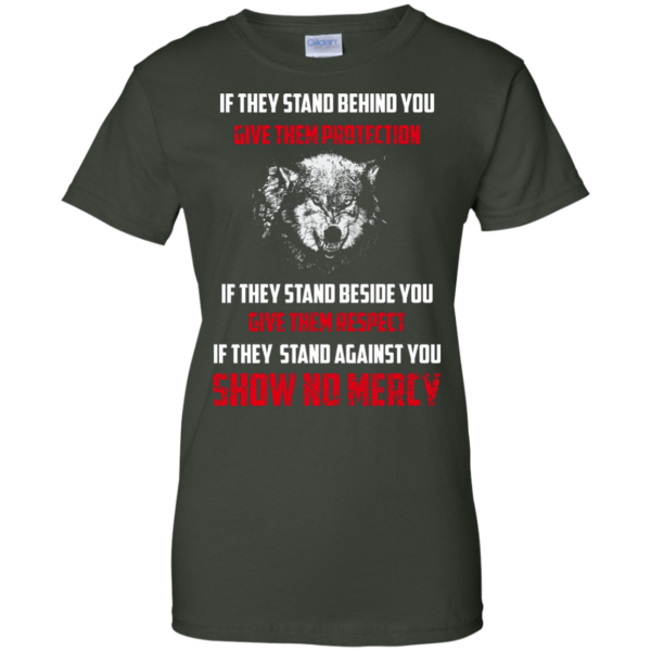 image 265 600x600px If They Stand Behind You Give Them Protection If They Stand Beside You Give Them Respect T Shirts