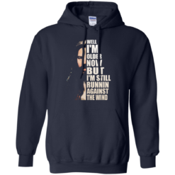 image 31 247x247px Bob Seger: Well I'm Older Now But I'm Still Running Against The Wind T Shirts, Hoodies