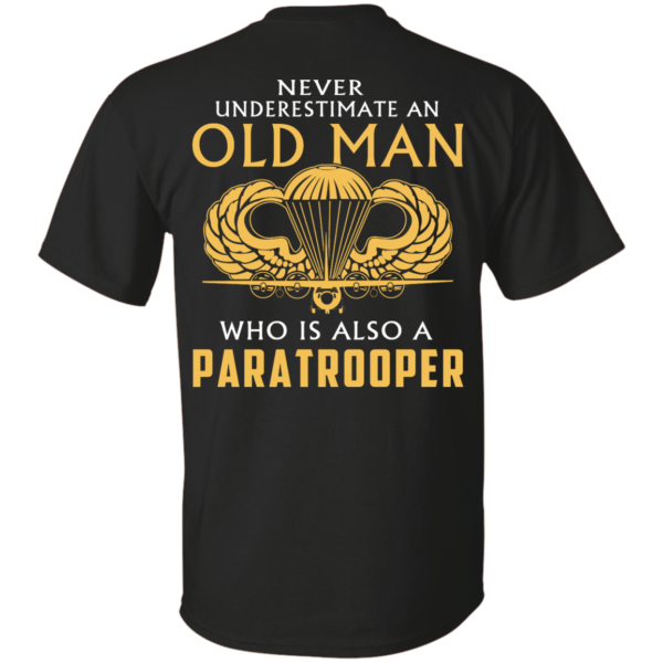 image 338 600x600px Never underestimate an old man who is Paratrooper t shirts, hoodies