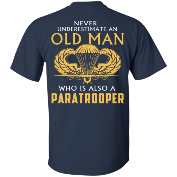 image 340 600x600px Never underestimate an old man who is Paratrooper t shirts, hoodies