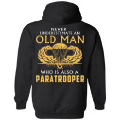 image 341 247x247px Never underestimate an old man who is Paratrooper t shirts, hoodies