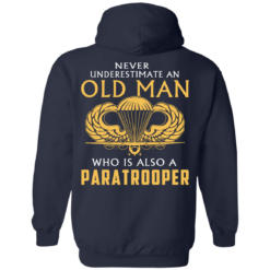 image 342 247x247px Never underestimate an old man who is Paratrooper t shirts, hoodies