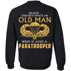 image 344 247x247px Never underestimate an old man who is Paratrooper t shirts, hoodies