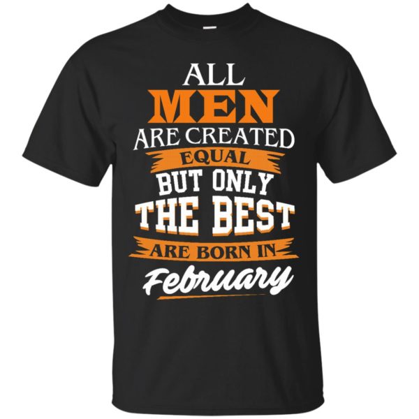 image 36 600x600px Jordan: All men are created equal but only the best are born in February t shirts