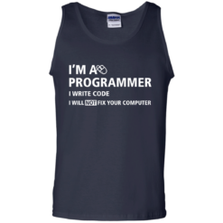 image 380 247x247px I'm a programmer I write code I will not fix your computer t shirts, tank top, hoodies
