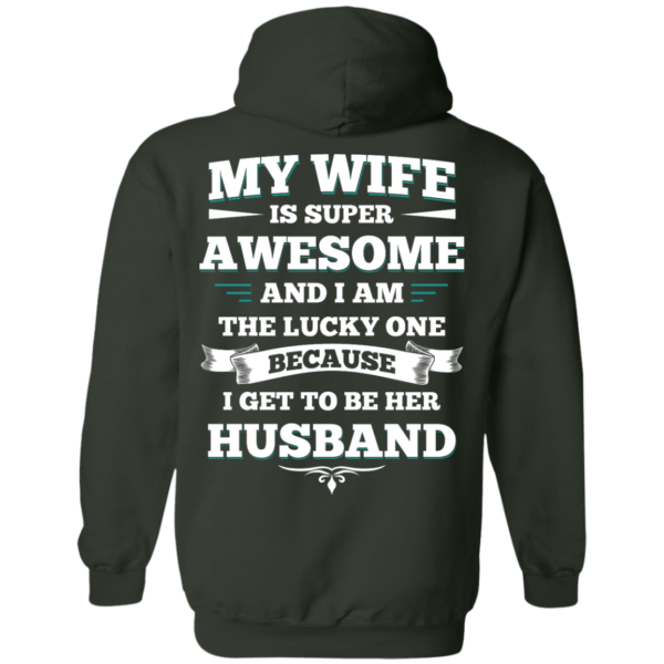 image 414 600x600px My Wife Is Super Awesome And I Am The Lucky One Because I Get To Be Her Husband T Shirts