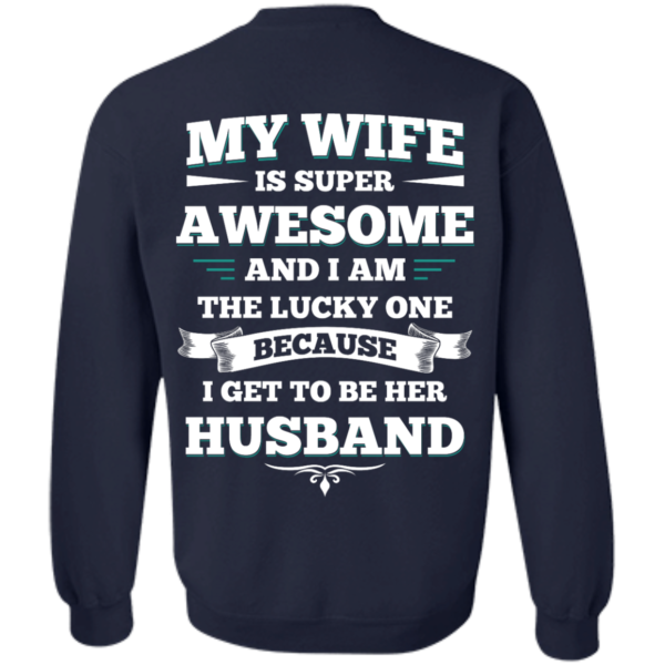 image 416 600x600px My Wife Is Super Awesome And I Am The Lucky One Because I Get To Be Her Husband T Shirts