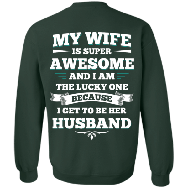 image 417 600x600px My Wife Is Super Awesome And I Am The Lucky One Because I Get To Be Her Husband T Shirts