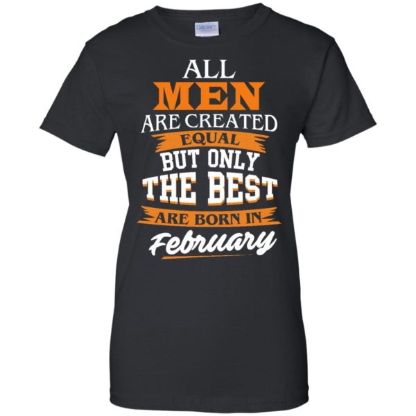 image 45 600x600px Jordan: All men are created equal but only the best are born in February t shirts