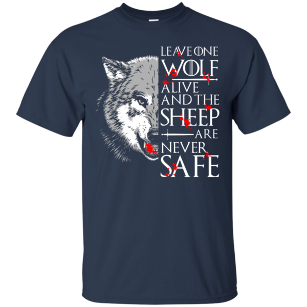 image 489 600x600px Leave One Wolf Alive And The Sheep Are Never Safe T Shirts, Hoodies, Tank