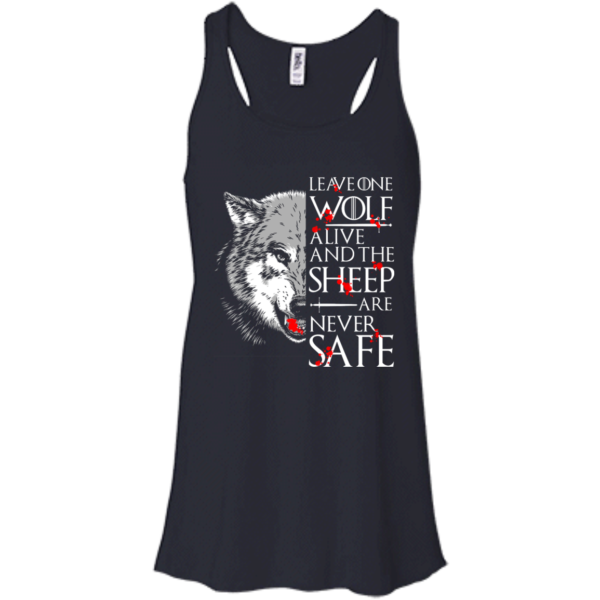 image 491 600x600px Leave One Wolf Alive And The Sheep Are Never Safe T Shirts, Hoodies, Tank
