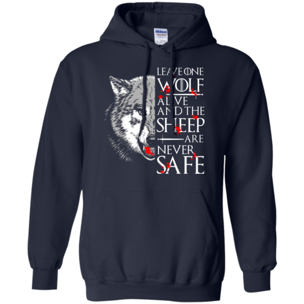 image 493 600x600px Leave One Wolf Alive And The Sheep Are Never Safe T Shirts, Hoodies, Tank