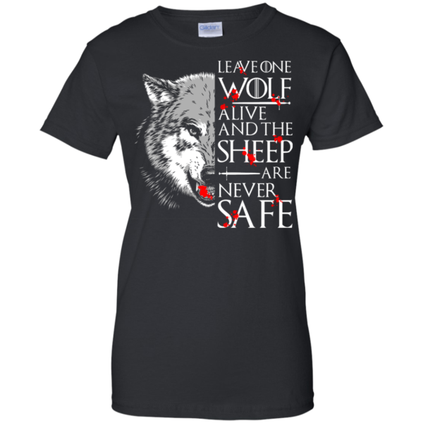 image 495 600x600px Leave One Wolf Alive And The Sheep Are Never Safe T Shirts, Hoodies, Tank