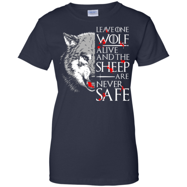 image 497 600x600px Leave One Wolf Alive And The Sheep Are Never Safe T Shirts, Hoodies, Tank