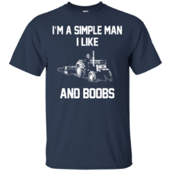 image 523 247x247px I'm A Simple Man I Like Tractor and Booobs T Shirts, Hoodies, Sweaters