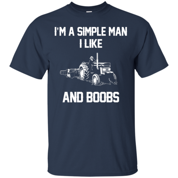 image 523 600x600px I'm A Simple Man I Like Tractor and Booobs T Shirts, Hoodies, Sweaters