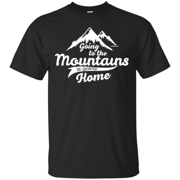 image 568 600x600px Going To The Mountains Is Going Home T Shirts, Hoodies, Tank