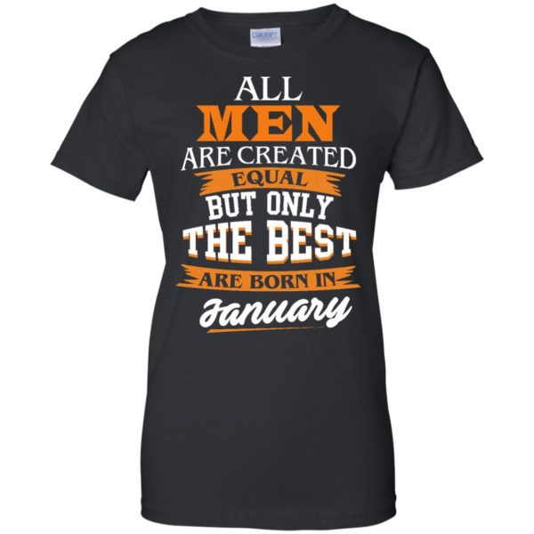 image 57 600x600px Jordan: All men are created equal but only the best are born in January t shirts