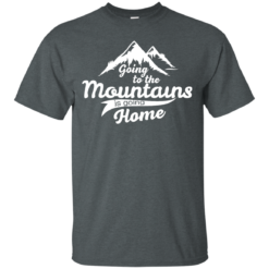 image 570 247x247px Going To The Mountains Is Going Home T Shirts, Hoodies, Tank