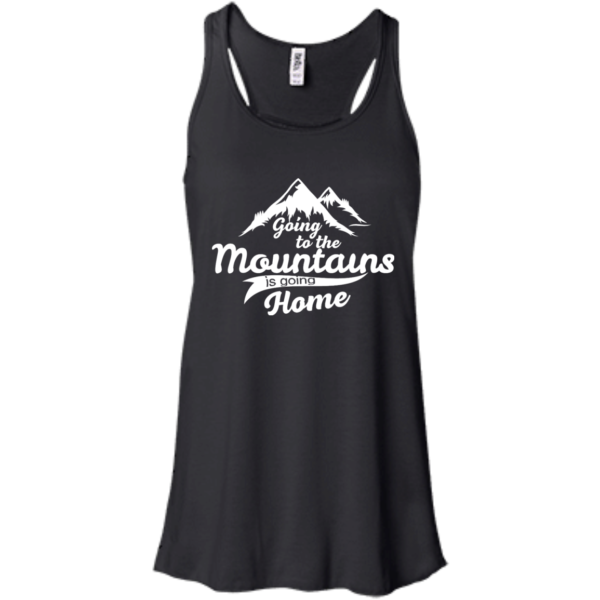 image 571 600x600px Going To The Mountains Is Going Home T Shirts, Hoodies, Tank