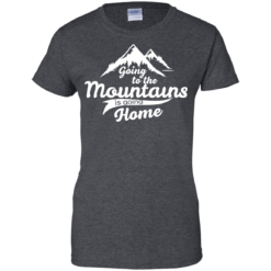 image 577 247x247px Going To The Mountains Is Going Home T Shirts, Hoodies, Tank