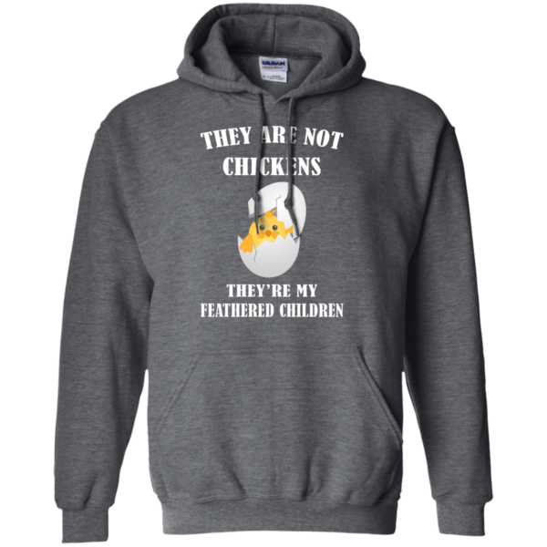 image 596 600x600px They Are Not Chickens They're My Feathered Children T Shirts, Hoodies, Sweaters