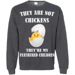 image 599 247x247px They Are Not Chickens They're My Feathered Children T Shirts, Hoodies, Sweaters