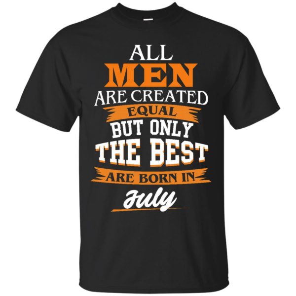 image 60 600x600px Jordan: All men are created equal but only the best are born in July t shirts