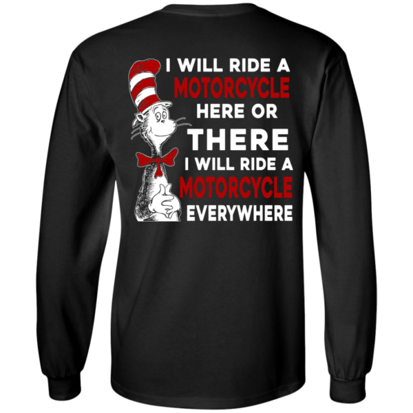image 60 600x600px I Will Ride A Motorcycle Here Or There I Will Ride Everywhere T Shirts, Hoodies