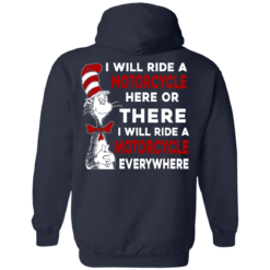 image 63 247x247px I Will Ride A Motorcycle Here Or There I Will Ride Everywhere T Shirts, Hoodies