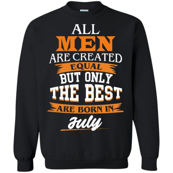 image 66 600x600px Jordan: All men are created equal but only the best are born in July t shirts
