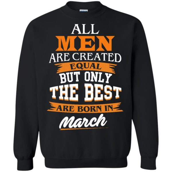 image 90 600x600px Jordan: All men are created equal but only the best are born in March t shirts