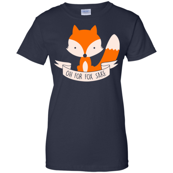 image 100 600x600px Oh For Fox Sake T Shirts, Hoodies, Sweater