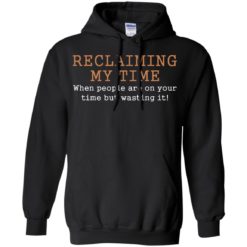 image 121 247x247px Missandei: Reclaiming My Time When People Are On Your Time But Wasting It T Shirts, Tank Top