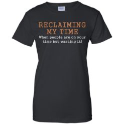 image 124 247x247px Missandei: Reclaiming My Time When People Are On Your Time But Wasting It T Shirts, Tank Top