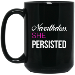 image 124 247x247px Nevertheless She Persisted Coffee Mug