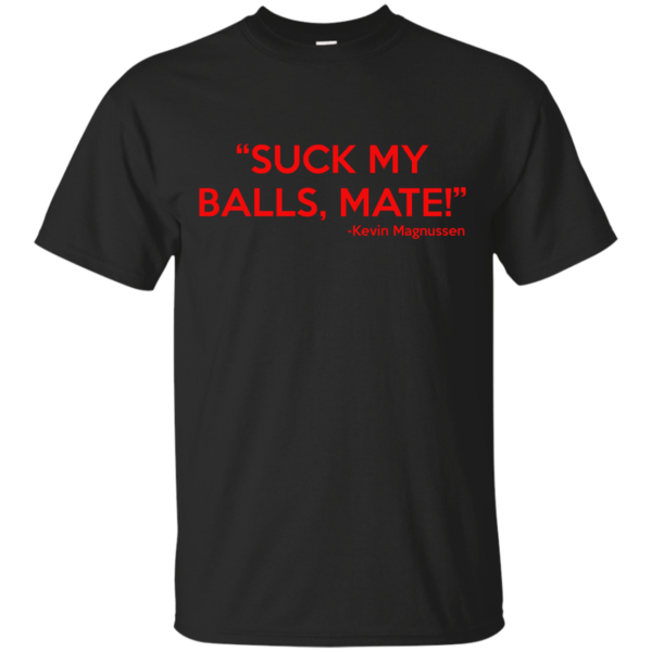 image 148 600x600px Kevin Magnussen Suck my balls mate t shirts, hoodies, sweater
