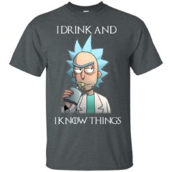 image 150 247x247px Rick and Morty I Drink and I Know Things T Shirts, Hoodies, Tank Top