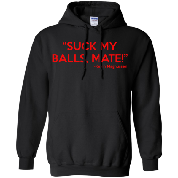 image 151 600x600px Kevin Magnussen Suck my balls mate t shirts, hoodies, sweater