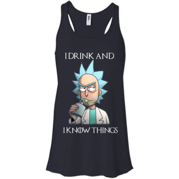 image 153 600x600px Rick and Morty I Drink and I Know Things T Shirts, Hoodies, Tank Top