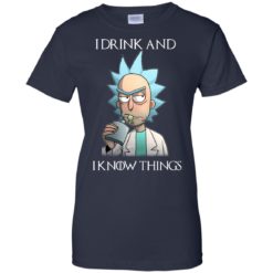 image 159 247x247px Rick and Morty I Drink and I Know Things T Shirts, Hoodies, Tank Top